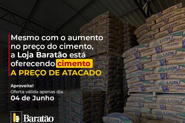 Mesmo com aumento, Baratão garante preço de atacado no cimento até esta terça